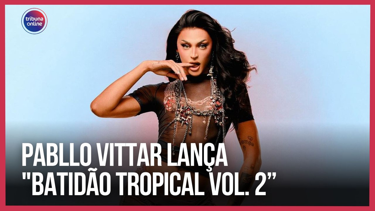 Pabllo Vittar lança "Batidão Tropical Vol. 2” | Playlist da Semana ...