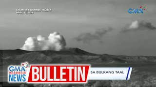 2 phreatic eruptions, naitala sa Bulkang Taal sa nakalipas na 24 oras | GMA Integrated News Bulletin