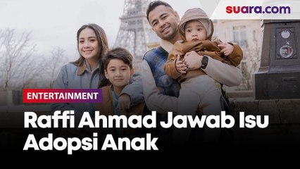 Raffi Ahmad Jawab Isu Adopsi Anak hingga Tuduhan Pencucian Uang