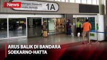 Hari Ini 80.548 Orang Dijadwalkan Tiba Melalui Bandara Soekarno-Hatta