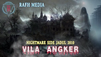 Cerita Horor - Nightmare Side 2010 | Vila Angker