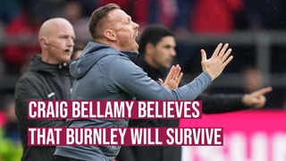Craig Bellamy confident Burnley will survive