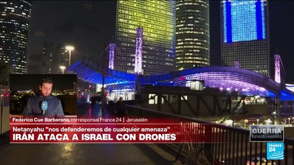 Informe desde Jerusalén: Irán lanzó ataque con drones a Israel