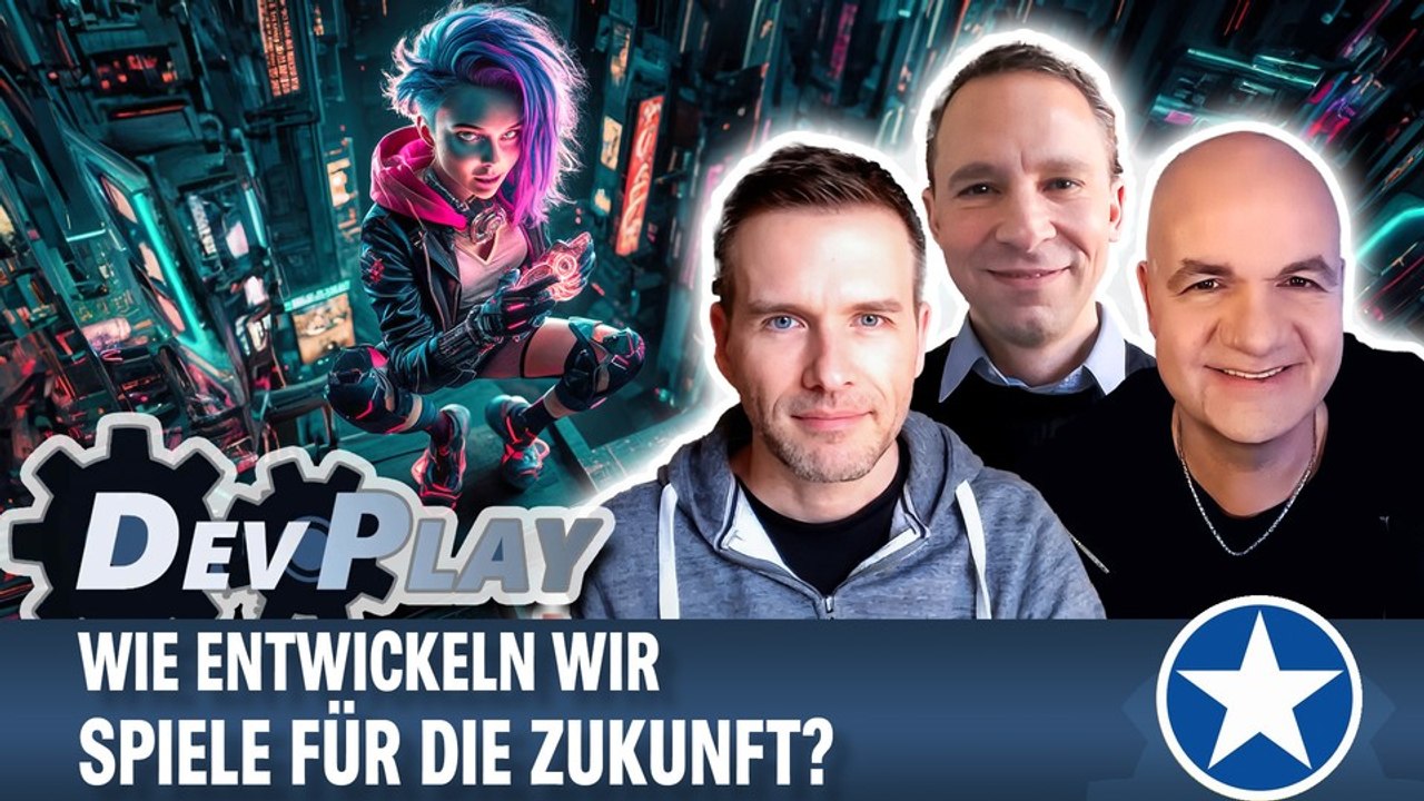 DevPlay: Wie entwickelt man Spiele für die Zukunft?