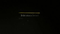 Irán ataca Israel con misiles y drones