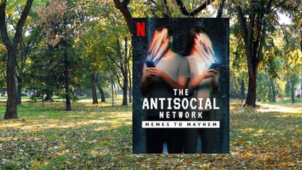 The Antisocial Network: Memes To Mayhem Explained | the antisocial network documentary