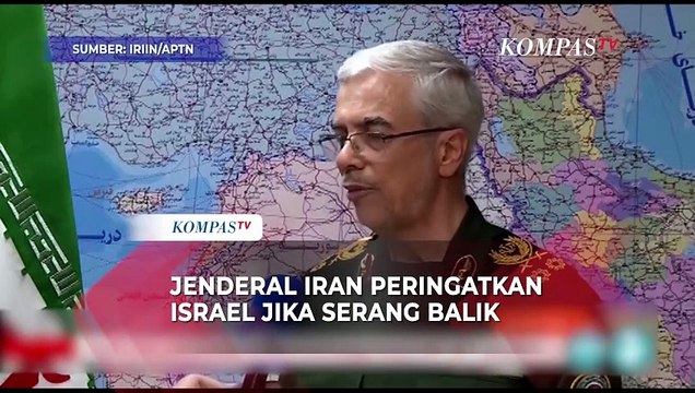 Jenderal Iran Sebut Operasi Selesai, Peringatkan Israel Tak Serang Balik!