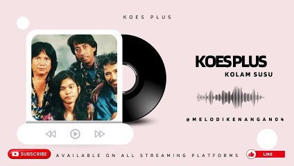 KOES PLUS -KOLAM SUSU