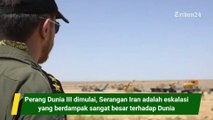 Perang Dunia III dimulai, Serangan Iran adalah eskalasiyang berdampak sangat besar terhadap Dunia