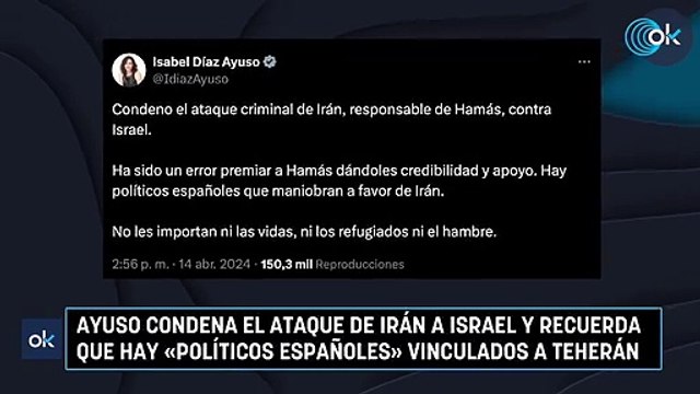 Ayuso condena el ataque de Irán a Israel y recuerda que hay «políticos españoles» vinculados a Teherán