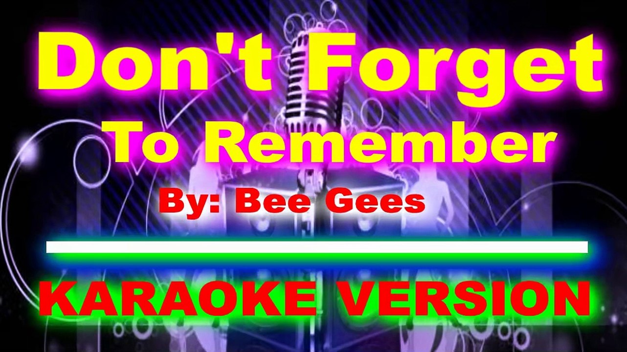 Don't Forget To Remember By Bee Gees  [ KARAOKE VERSION ](1)
