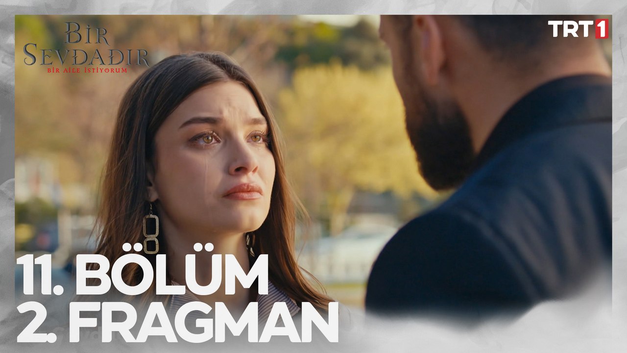 Bir Sevdadır 11. Bölüm 2. Fragmanı