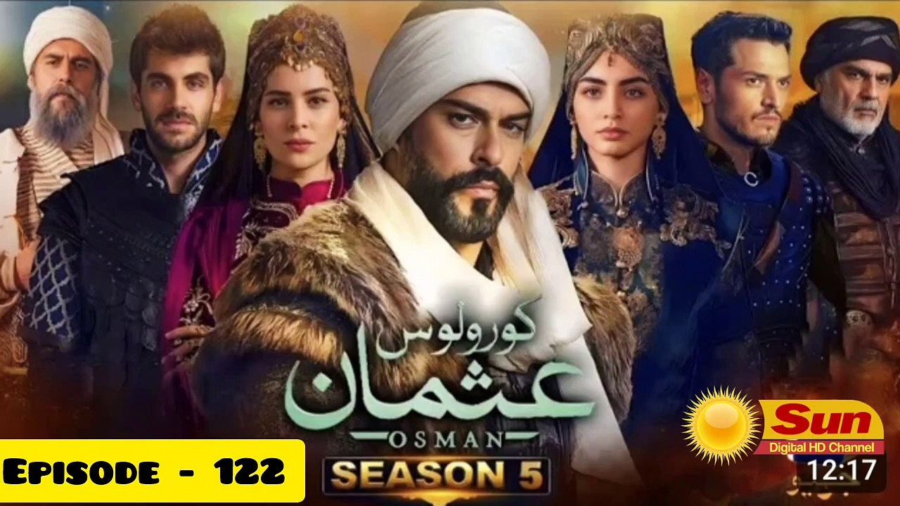 Kurulus Osman Season 05 Episode 122 - Urdu Dubbed Sun Digital HD Channel