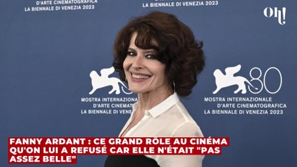 Fanny Ardant : ce grand rôle au cinéma qu'on lui a refusé car elle n'était "pas assez belle"