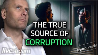 The True Source of Corruption!