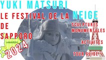 Sapporo Yuki Matsuri, un festival de la neige grandiose et magique ! (Ed.2024) #hokkaido   #sapporo