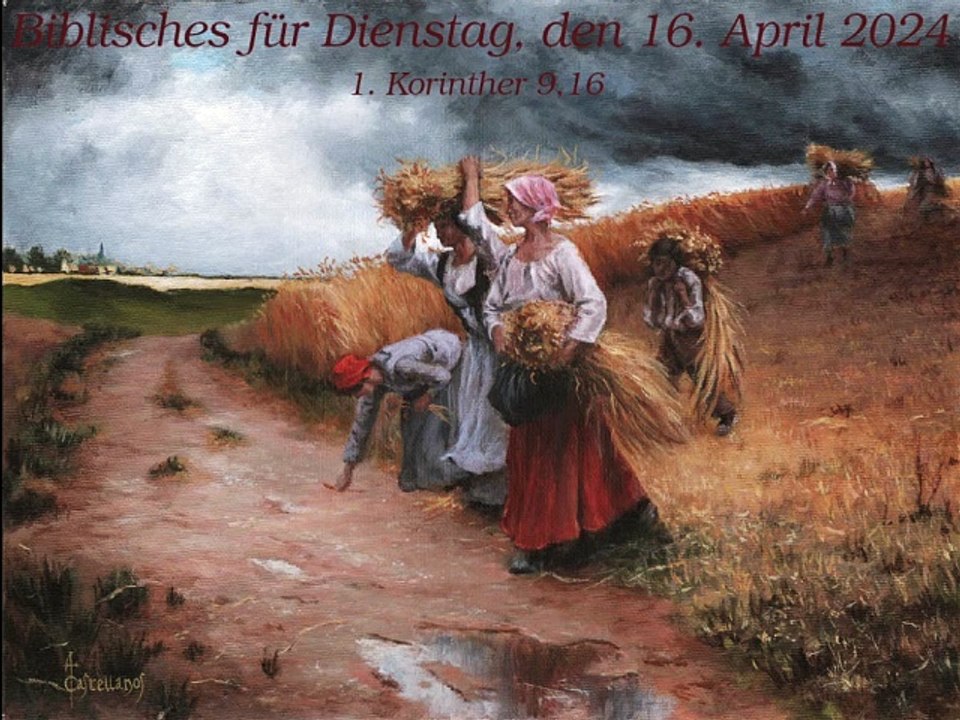 Biblisches für Dienstag, den 16. April 2024