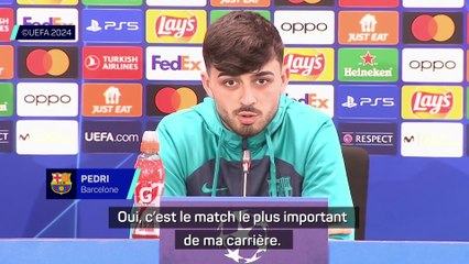 Pedri : "Le match le plus important de ma carrière"