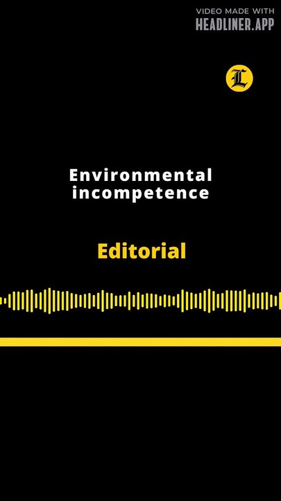 Editorial | Environmental incompetence
