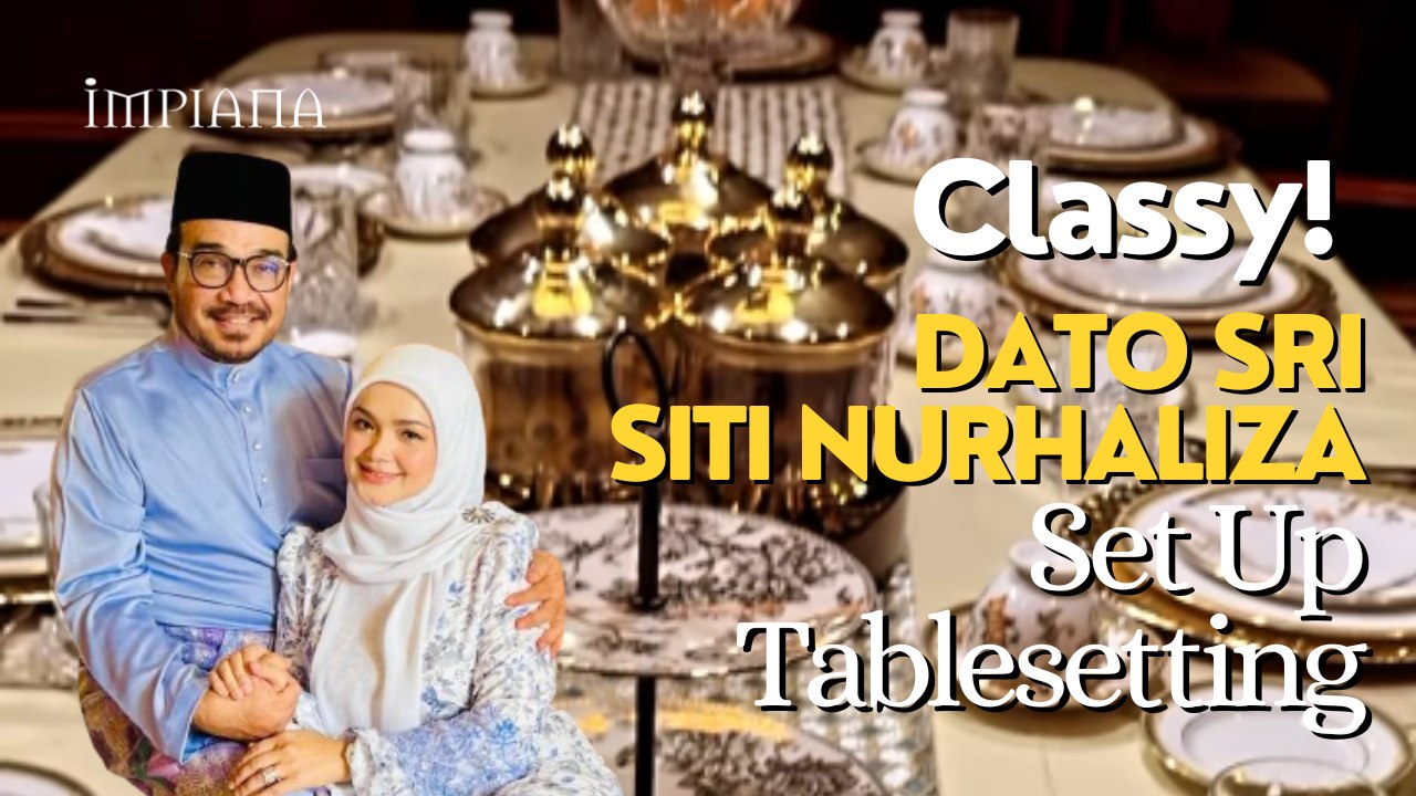 Classy! Dato Sri Siti Nurhaliza Set Up Tablesetting