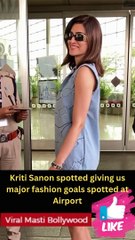 Kriti Sanon spotted giving us major fashion goals spotted at Airport