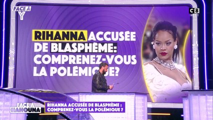 Rihanna accusé de blasphème : Comprenez-vous la polémique ?