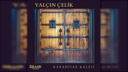 Yalçın Çelik - Karahisar Kalesi