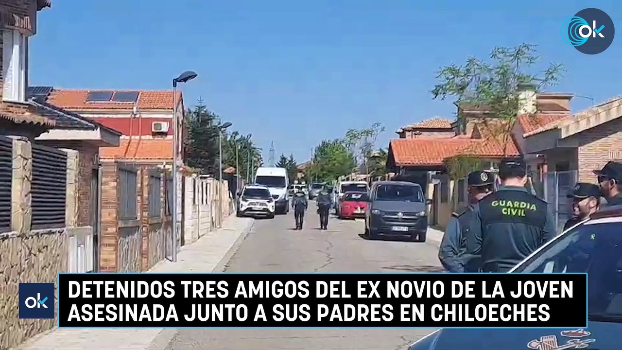 Detenidos tres amigos del ex novio de la joven asesinada junto a sus padres en Chiloeches