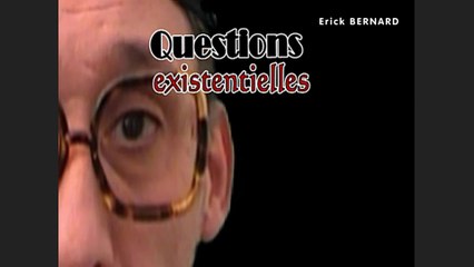 Questions existentielles