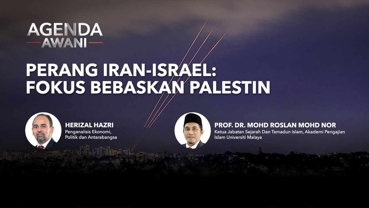 Agenda AWANI: Perang Iran-Israel - Fokus Bebaskan Palestin