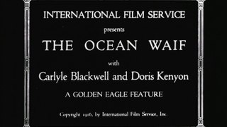 THE OCEAN WAIF (1916) Silent Movie-Film Muet S.T.Fr.