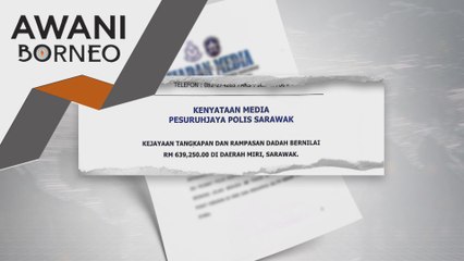 Polis sarawak rampas dadah bernilai lebih RM630,000