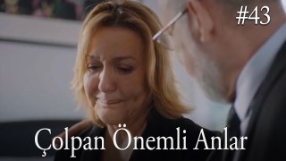 Çolpan Önemli Anlar #43