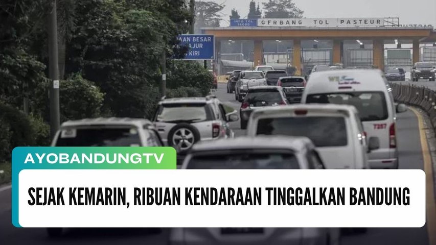 Sejak Kemarin, Ribuan Kendaraan Tinggalkan Bandung