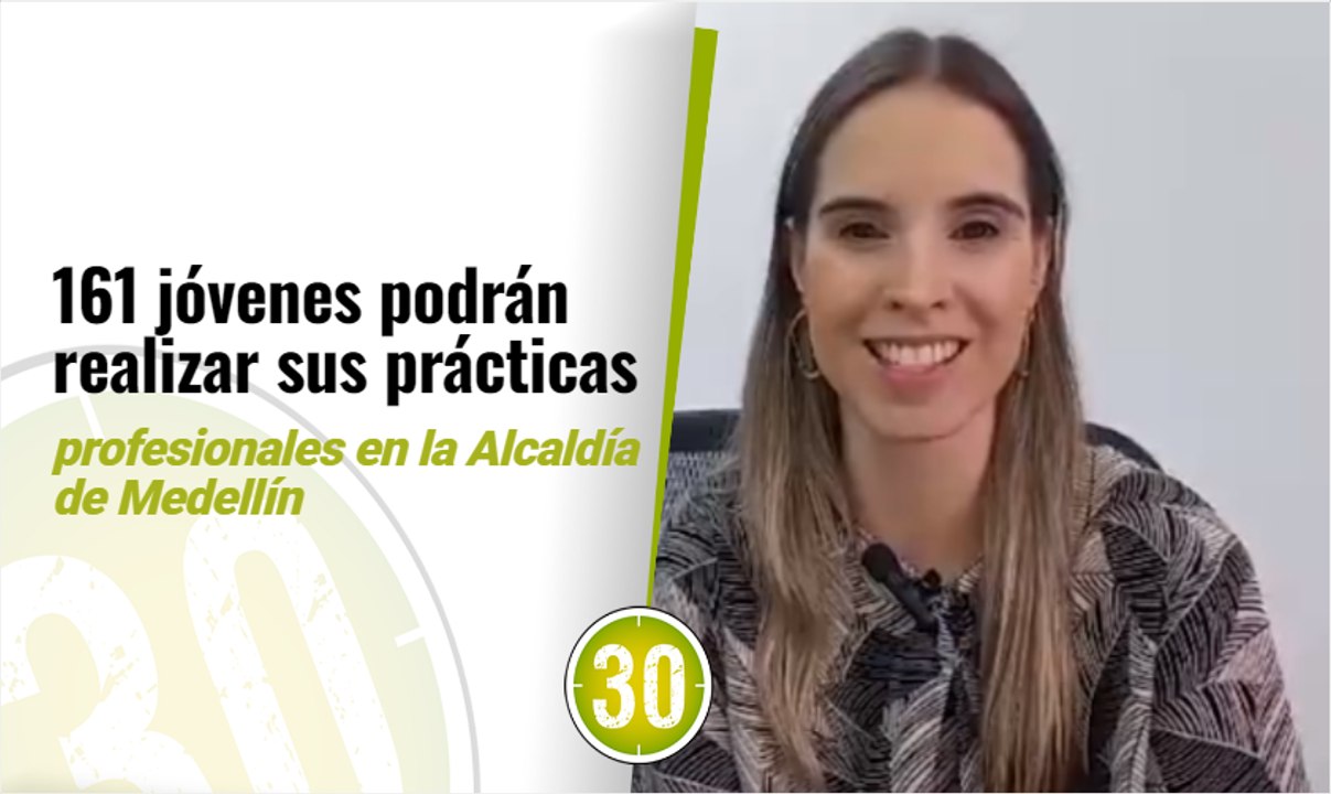 161 jóvenes podrán realizar sus prácticas profesionales en la Alcaldía de Medellín