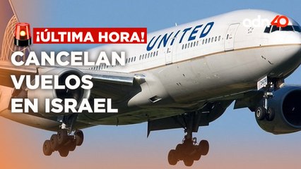 ¡Última Hora! Cancelan vuelos en Israel