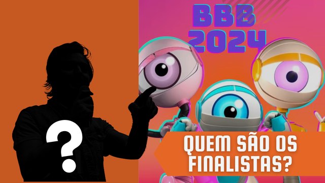 GRANDE FINAL BBB 24: Saiba quem são os finalistas e suas retrospectivas