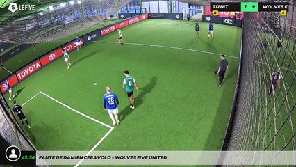 Faute de Damien Ceravolo - WOLVES FIVE UNITED