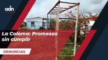 La Coloma: Promesas sin cumplir