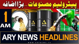 ARY News 1 AM Headlines | 16th April 2024 | Govt jacks up petrol, diesel prices