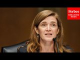 USAID Chief Samantha Power Testifies Before House Appropriations Committee On FY2025 Budget