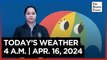 Today's Weather, 4 A.M. | Apr. 16, 2024
