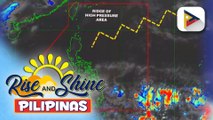 Ridge of High Pressure Area, nakaaapekto sa silangang bahagi ng Northern at Central Luzon;
