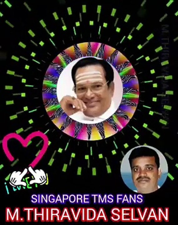 டிஎம்எஸ் ஐயாவும் ஜெயலலிதா அவர்களும் இணைந்து பாடிய பாடல் SONG 3 SINGAPORE TMS FANS M.THIRAVIDA SELVAN