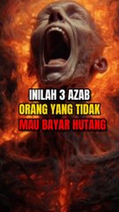 3 Azab orang yang enggan membayar hutang