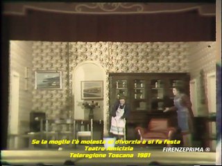 Se la moglie l'è molesta si divorzia e si fa festa - Teleregione Toscana 1981