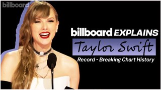 Taylor Swift: Inside Her Record Breaking Billboard Chart History | Billboard Explains
