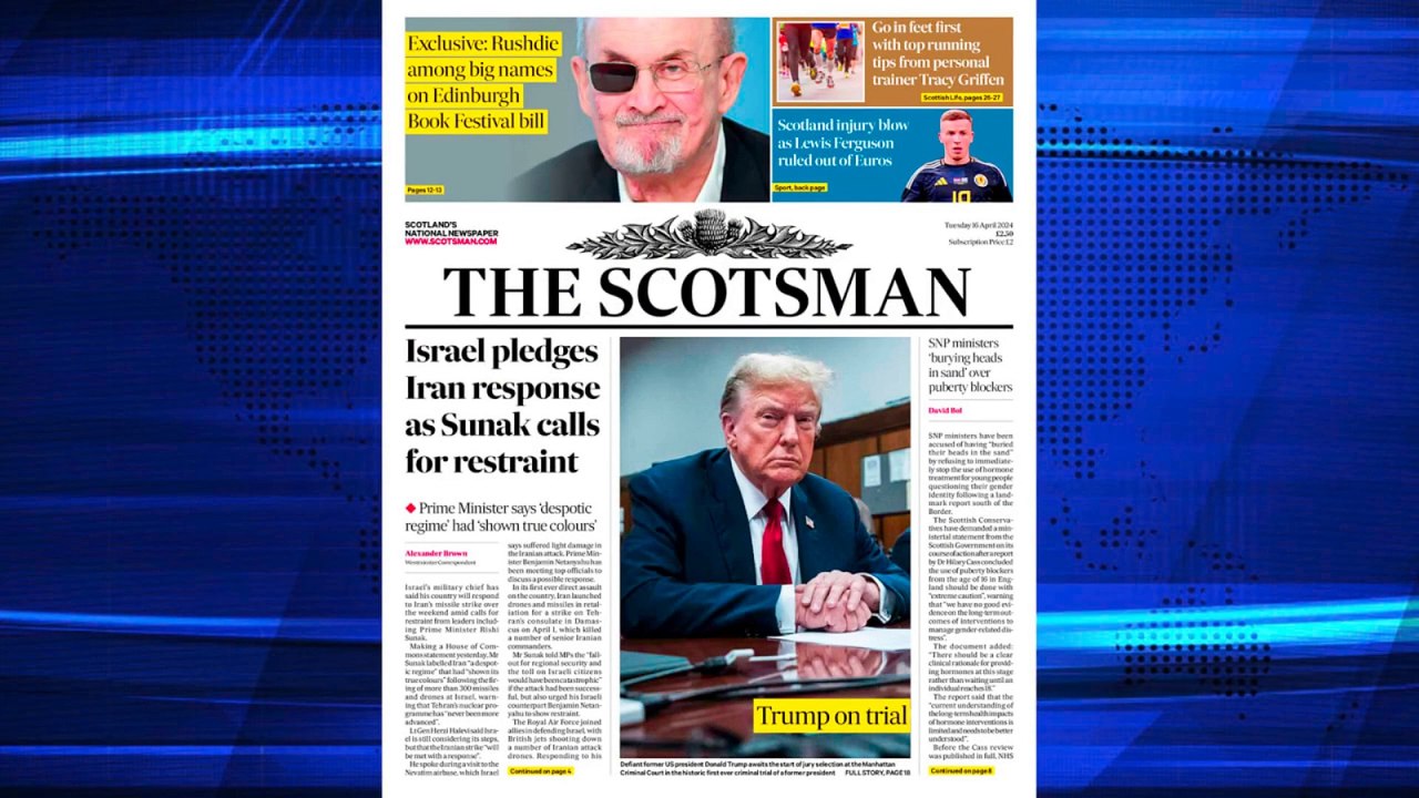 The Scotsman Bulletin Tuesday April 16 2024 #Iran #Trump