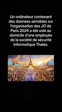 Un ordinateur contenant des données sensibles sur l’organisation des JO de #Paris2024 a été volé au domicile d'une employée de la société de sécurité informatique Thales.