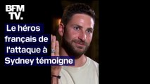 Le héros français de l'attaque à Sydney témoigne